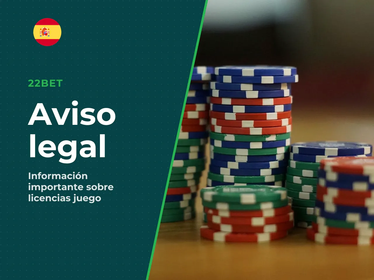 **⚠️ Aviso importante para residentes en España:** 22Bet **no dispone de licencia de la DGOJ** (Dirección General de Ordenación del Juego). Esto significa que operar desde España expone tu dinero a bl