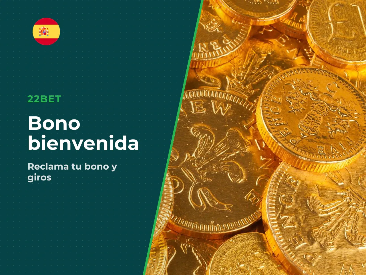 Bono de bienvenida y giros gratis. En el mercado internacional, 22Bet ofrece un bono de bienvenida de casino del **100 % hasta 1 500 € + 150 giros gratis** y un bono de apuestas del **100 % hasta 122 